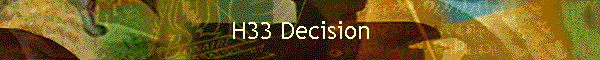 H33 Decision